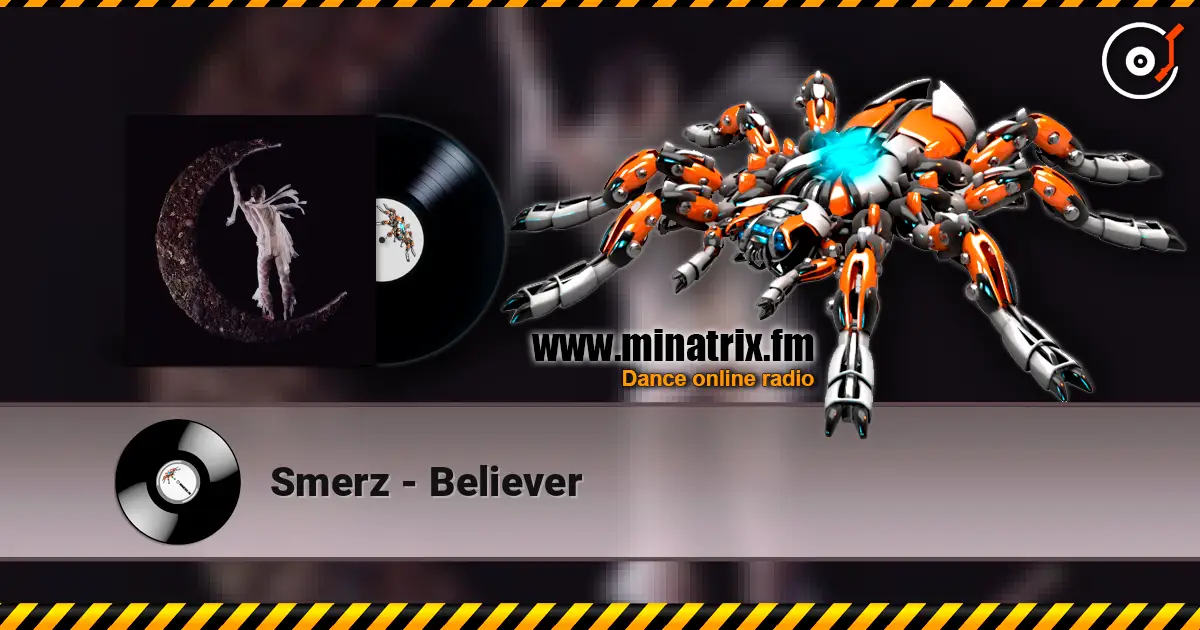 Smerz - Believer жоғары сапада онлайн тыңдау | Minatrix.FM