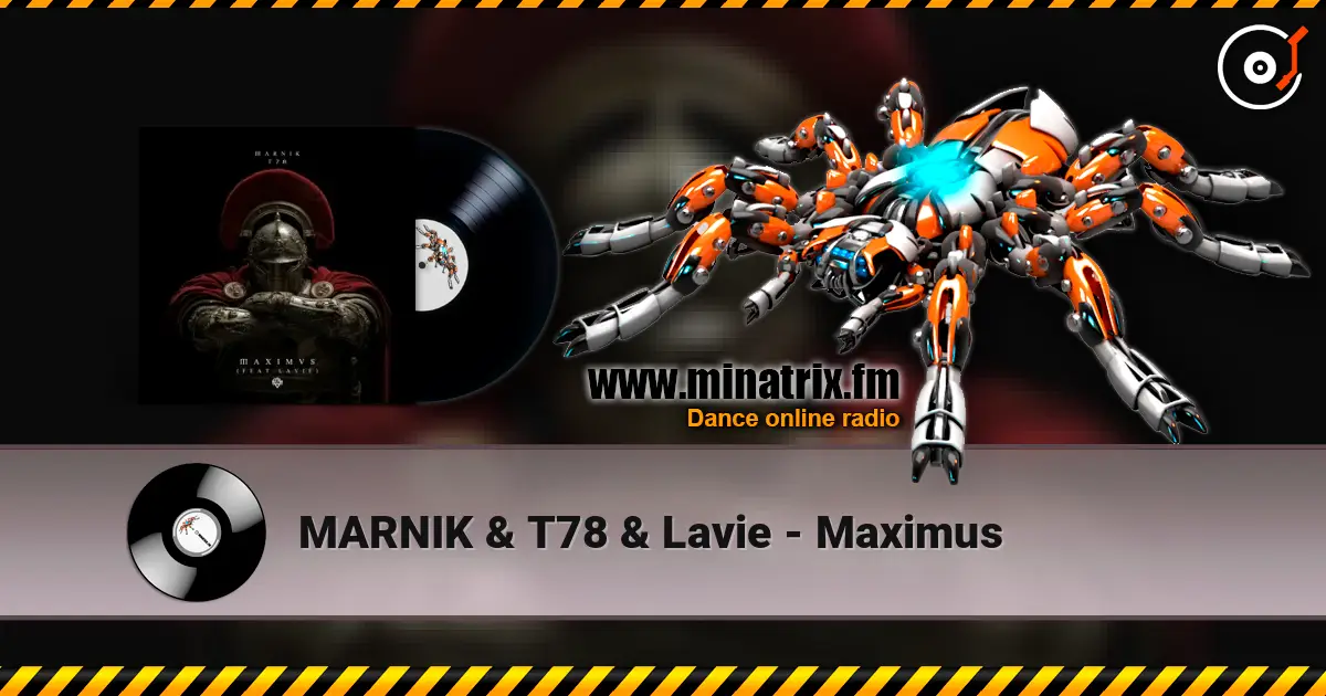 MARNIK & T78 & Lavie - Maximus жоғары сапада онлайн тыңдау | Minatrix.FM