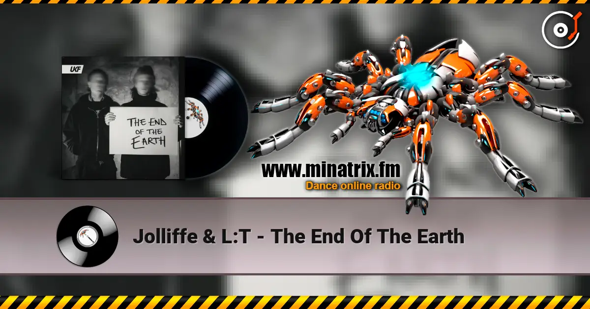 Jolliffe & L:T - The End Of The Earth 高品质在线收听 | Minatrix.FM
