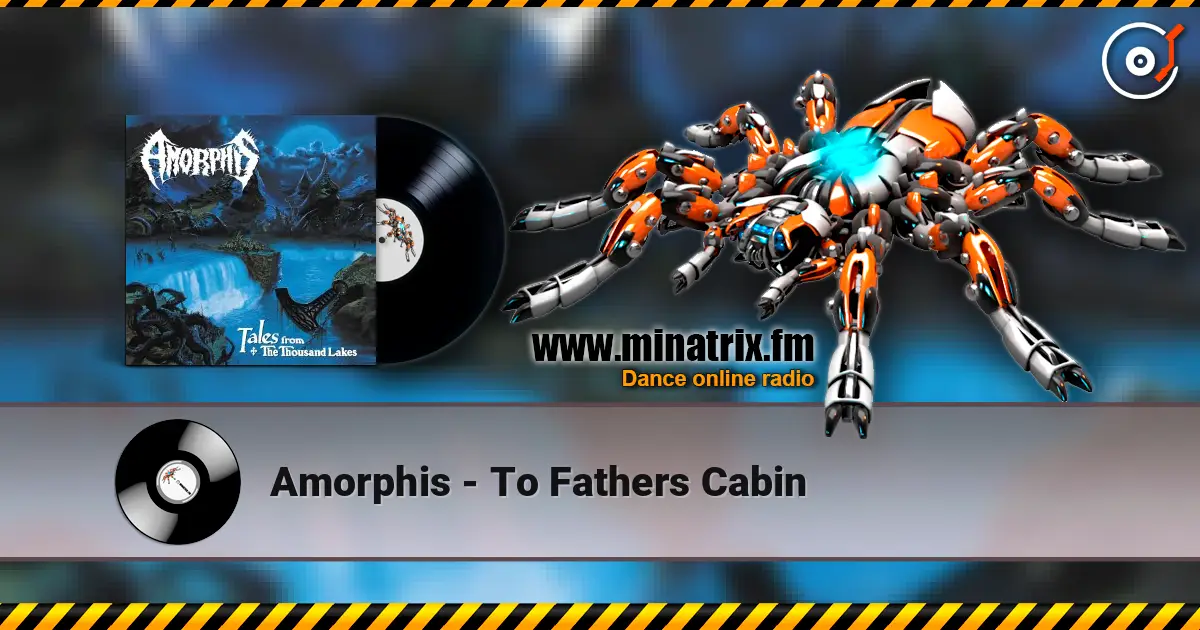 Amorphis - To Fathers Cabin жоғары сапада онлайн тыңдау | Minatrix.FM
