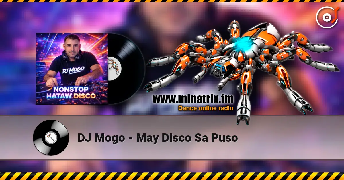 DJ Mogo - May Disco Sa Puso жоғары сапада онлайн тыңдау | Minatrix.FM