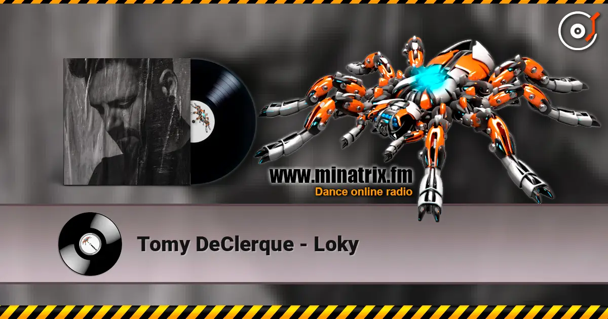 Tomy DeClerque - Loky жоғары сапада онлайн тыңдау | Minatrix.FM