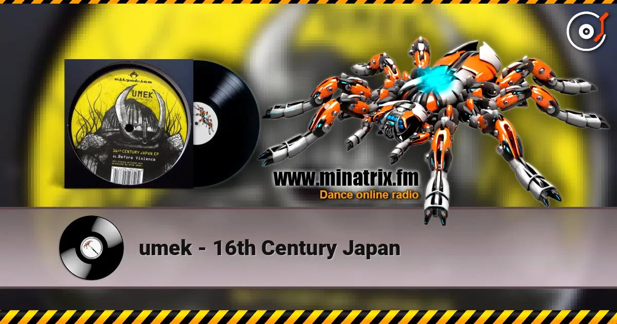 umek - 16th Century Japan жоғары сапада онлайн тыңдау | Minatrix.FM