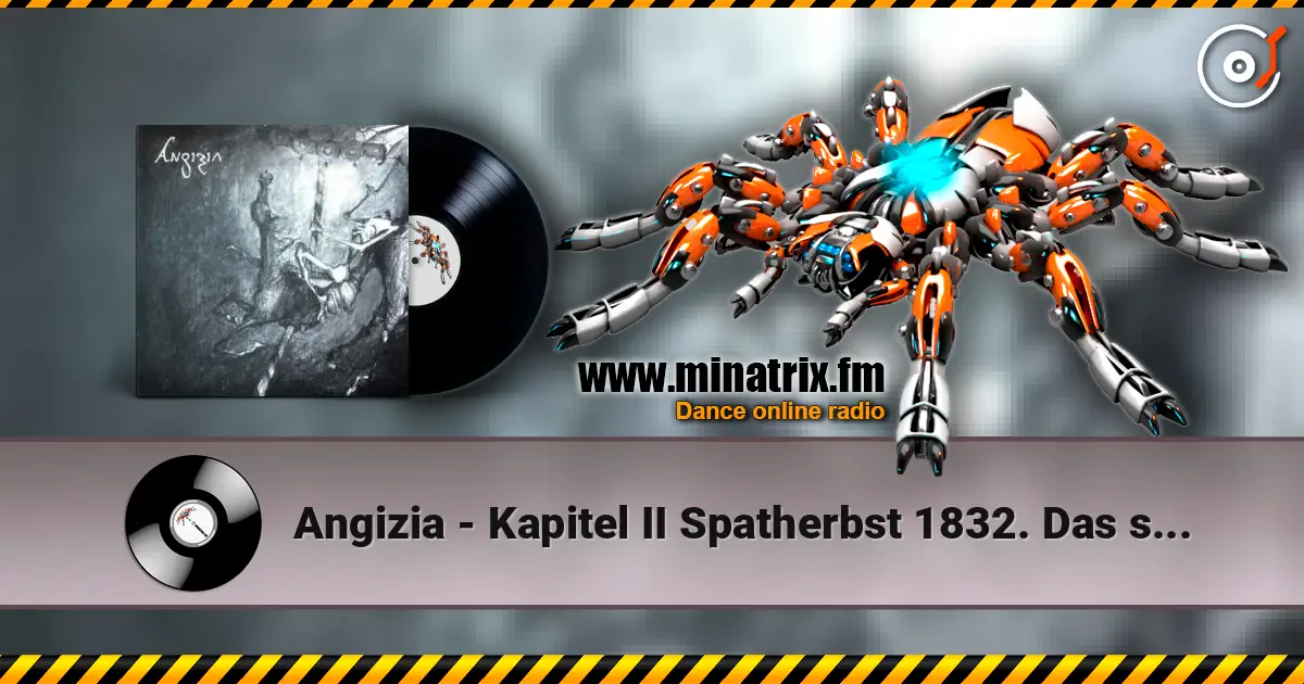 Angizia - Kapitel II Spatherbst 1832. Das spinnrad ist ein Memoirensignal жоғары сапада онлайн тыңдау | Minatrix.FM