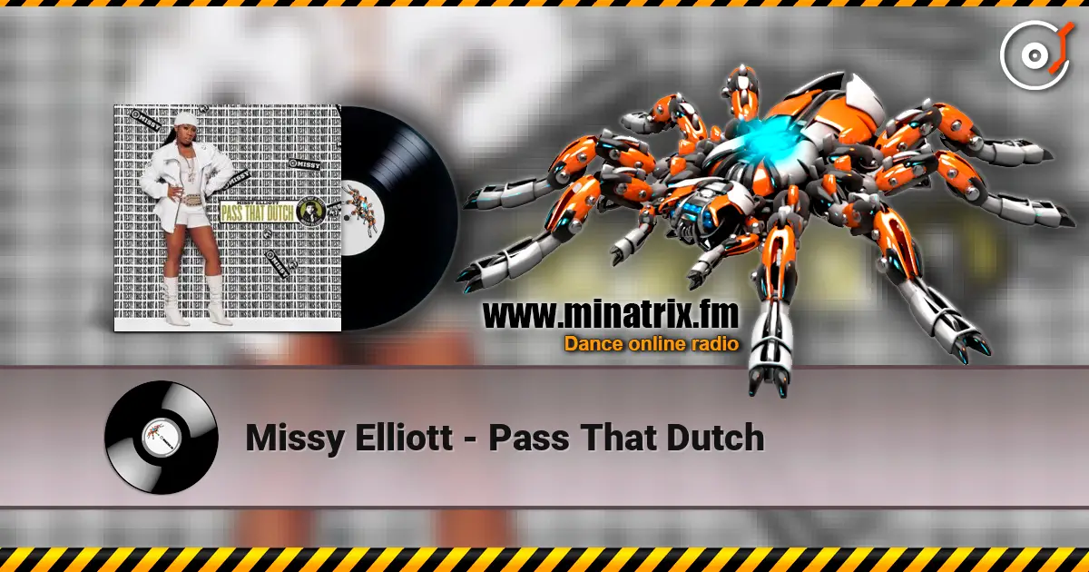 Missy Elliott - Pass That Dutch жоғары сапада онлайн тыңдау | Minatrix.FM
