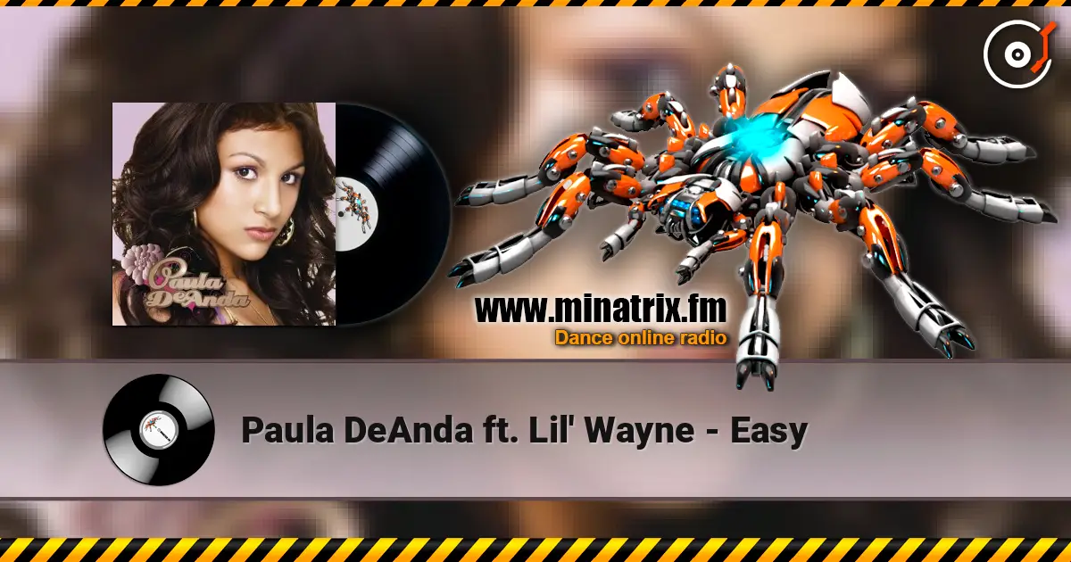 Paula DeAnda ft. Lil' Wayne - Easy жоғары сапада онлайн тыңдау | Minatrix.FM