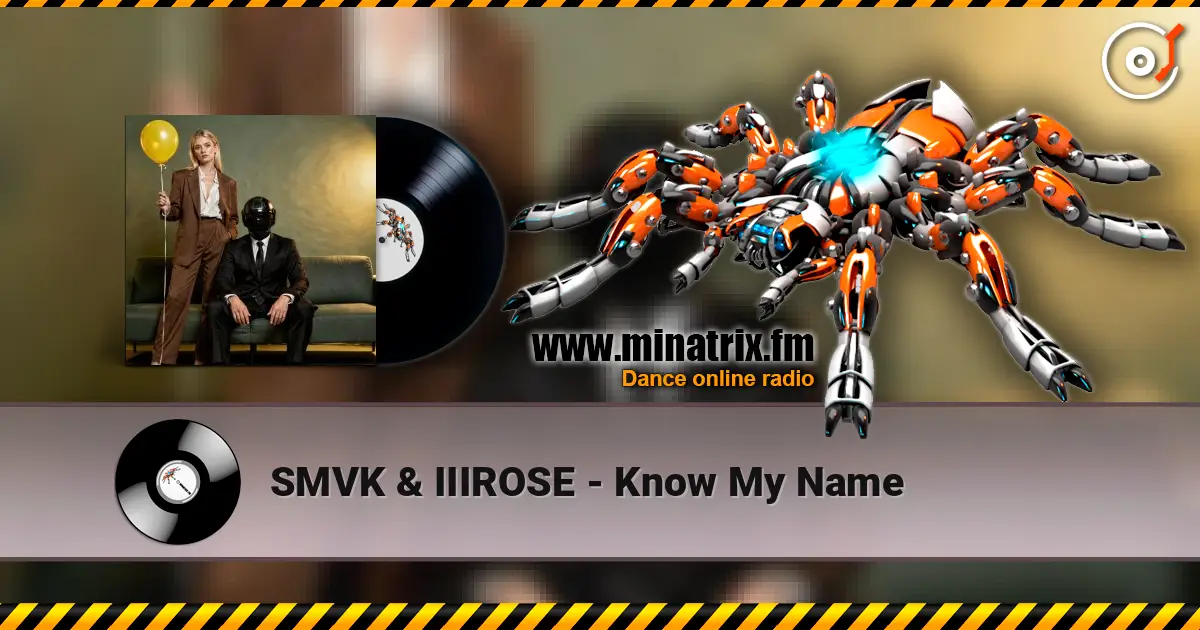 SMVK & IIIROSE - Know My Name жоғары сапада онлайн тыңдау | Minatrix.FM