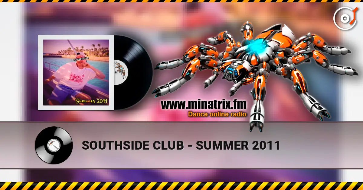 SOUTHSIDE CLUB - SUMMER 2011 жоғары сапада онлайн тыңдау | Minatrix.FM