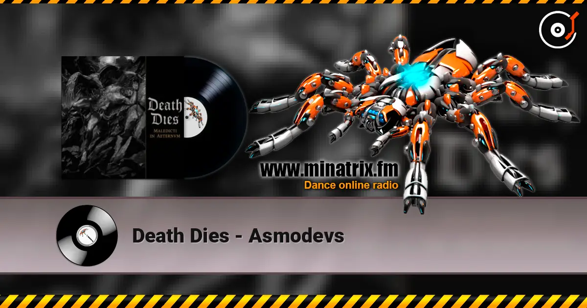 Death Dies - Asmodevs жоғары сапада онлайн тыңдау | Minatrix.FM