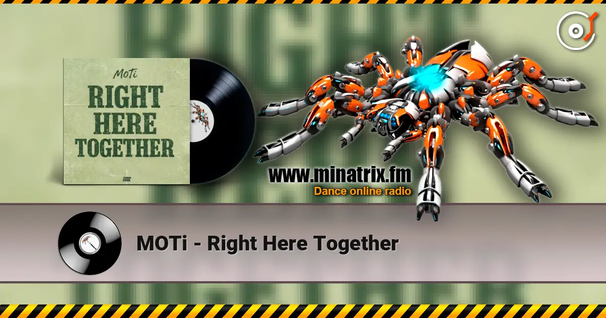 MOTi - Right Here Together жоғары сапада онлайн тыңдау | Minatrix.FM