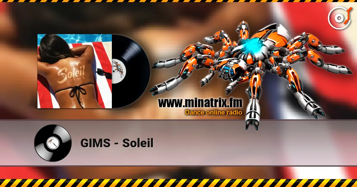 GIMS - Soleil жоғары сапада онлайн тыңдау | Minatrix.FM