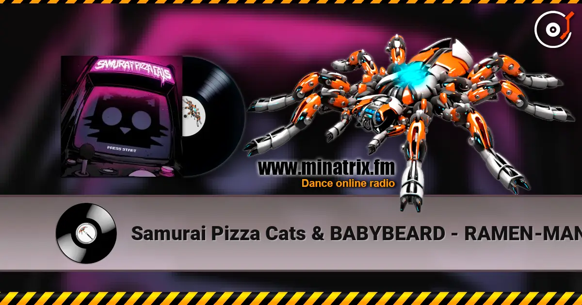 Samurai Pizza Cats & BABYBEARD - RAMEN-MAN жоғары сапада онлайн тыңдау | Minatrix.FM