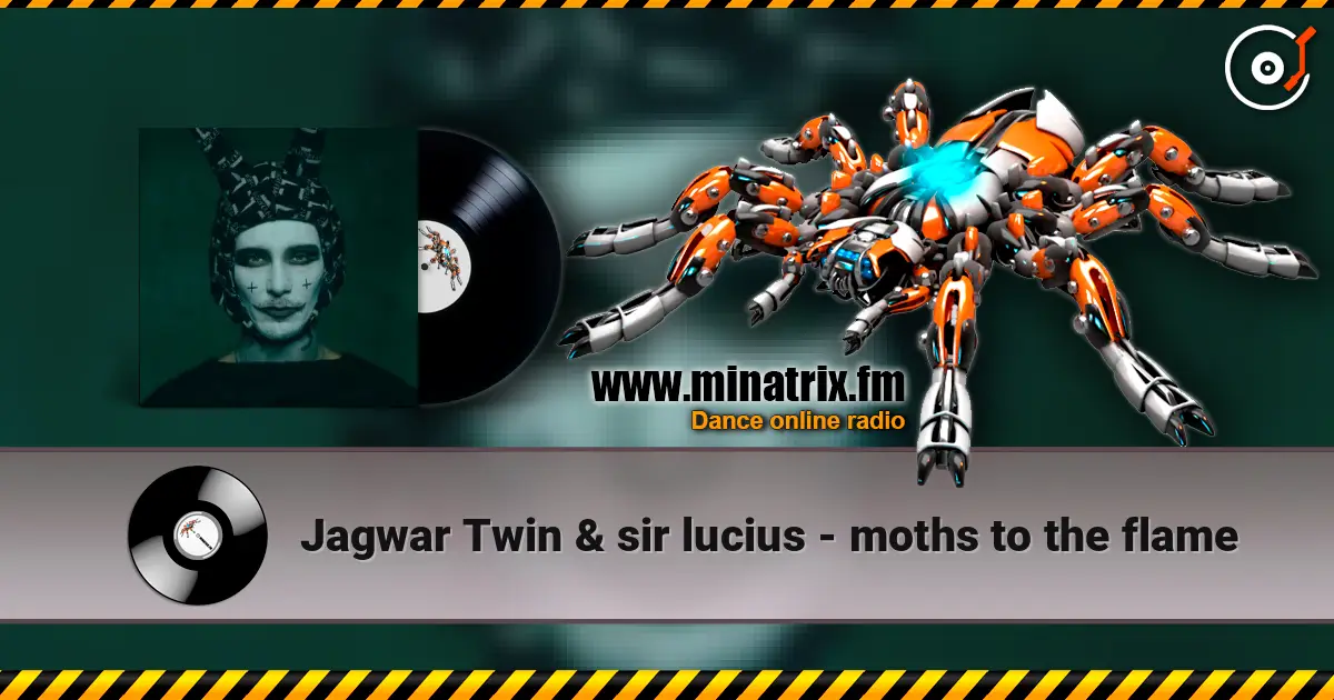 Jagwar Twin & sir lucius - moths to the flame жоғары сапада онлайн тыңдау | Minatrix.FM