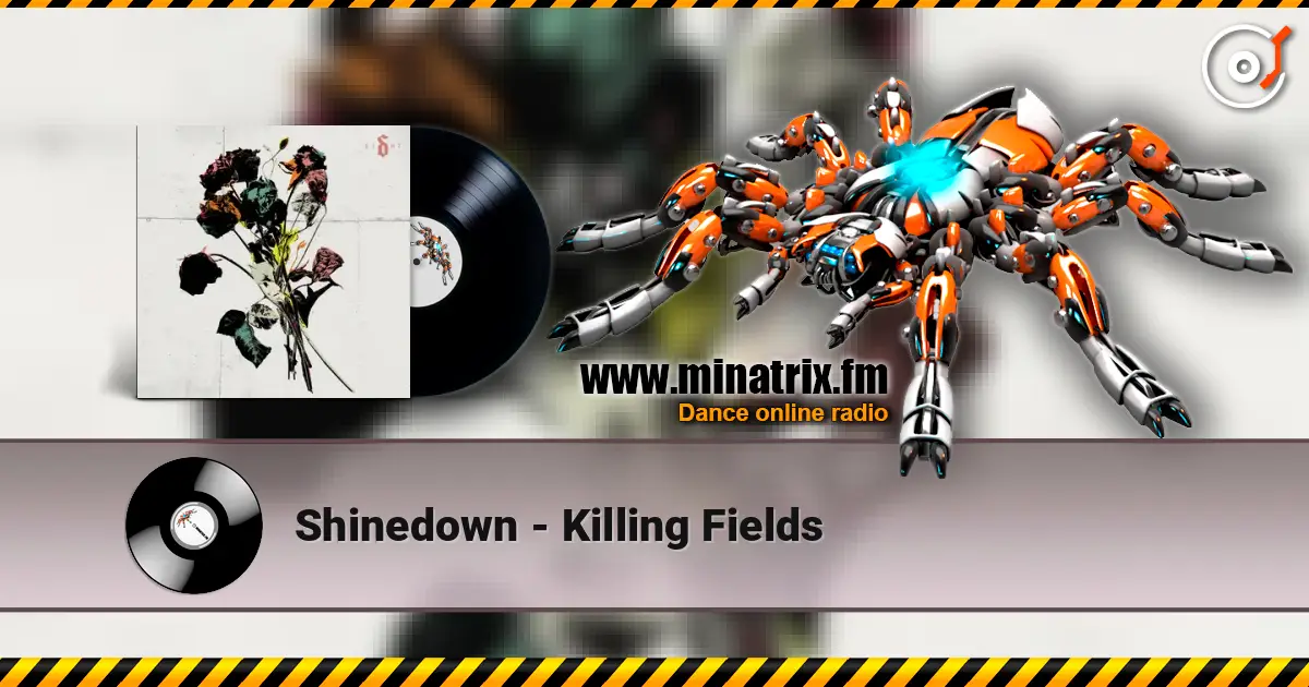 Shinedown - Killing Fields жоғары сапада онлайн тыңдау | Minatrix.FM