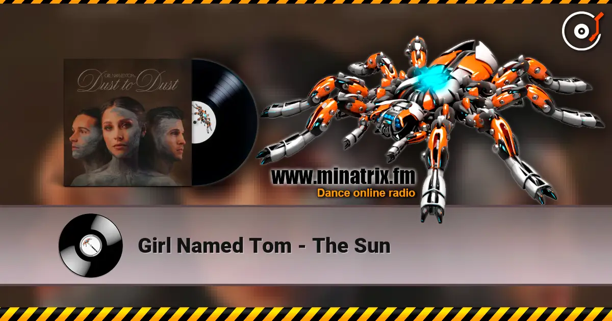 Girl Named Tom - The Sun жоғары сапада онлайн тыңдау | Minatrix.FM