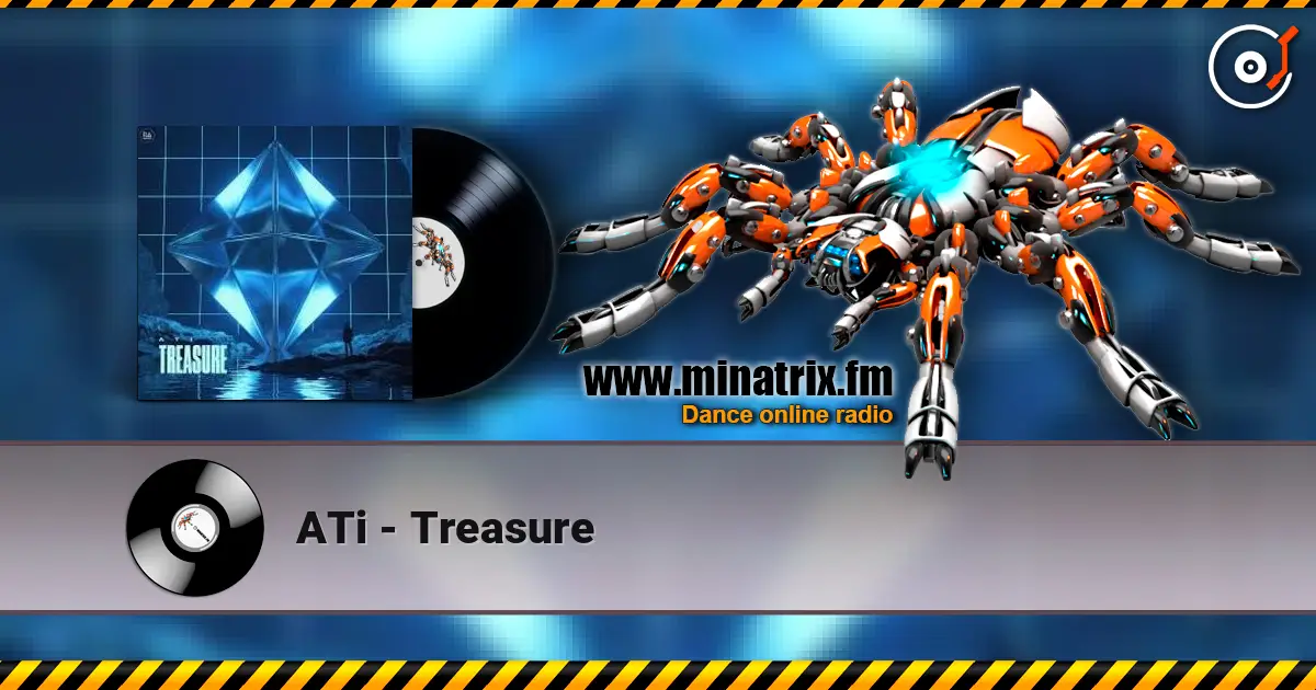 ATi - Treasure жоғары сапада онлайн тыңдау | Minatrix.FM