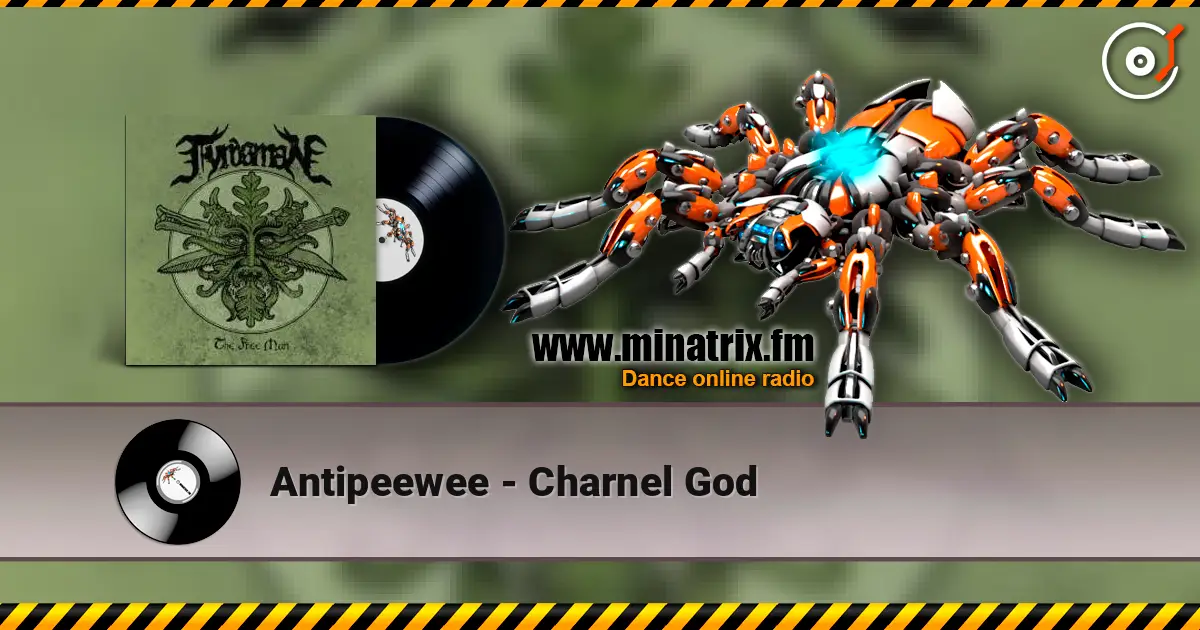 Antipeewee - Charnel God жоғары сапада онлайн тыңдау | Minatrix.FM
