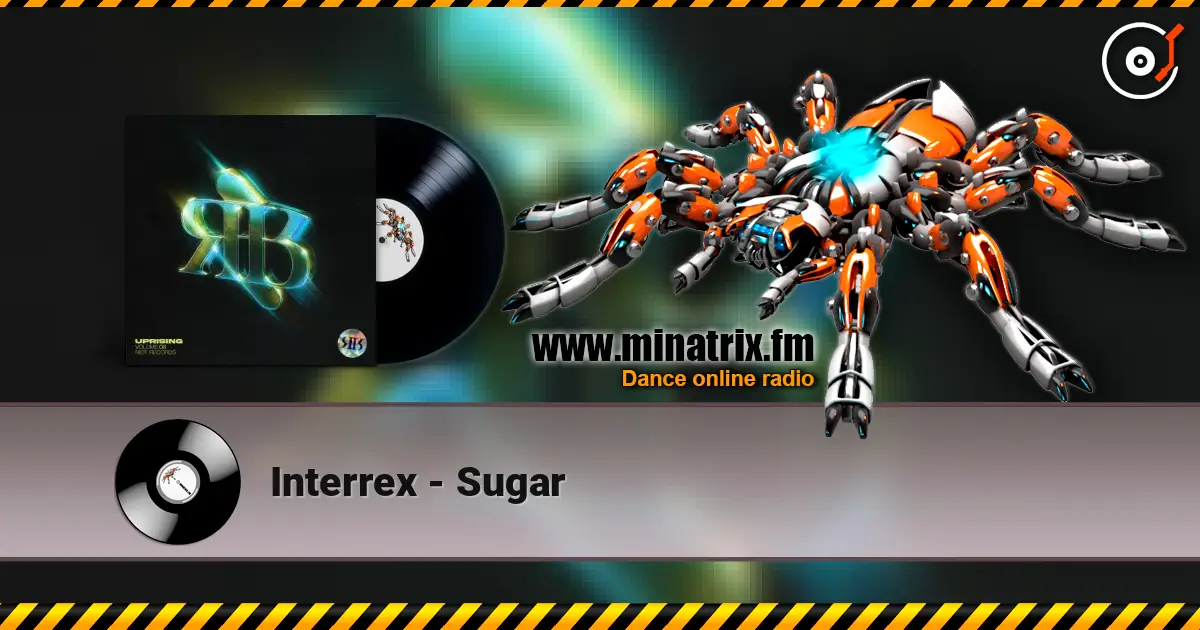 Interrex - Sugar 高品质在线收听 | Minatrix.FM