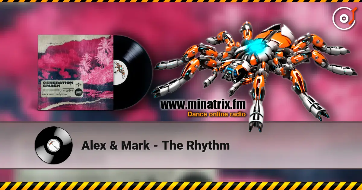 Alex & Mark - The Rhythm online in hoher Qualität hören | Minatrix.FM