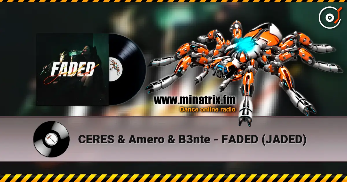 CERES & Amero & B3nte - FADED (JADED) жоғары сапада онлайн тыңдау | Minatrix.FM