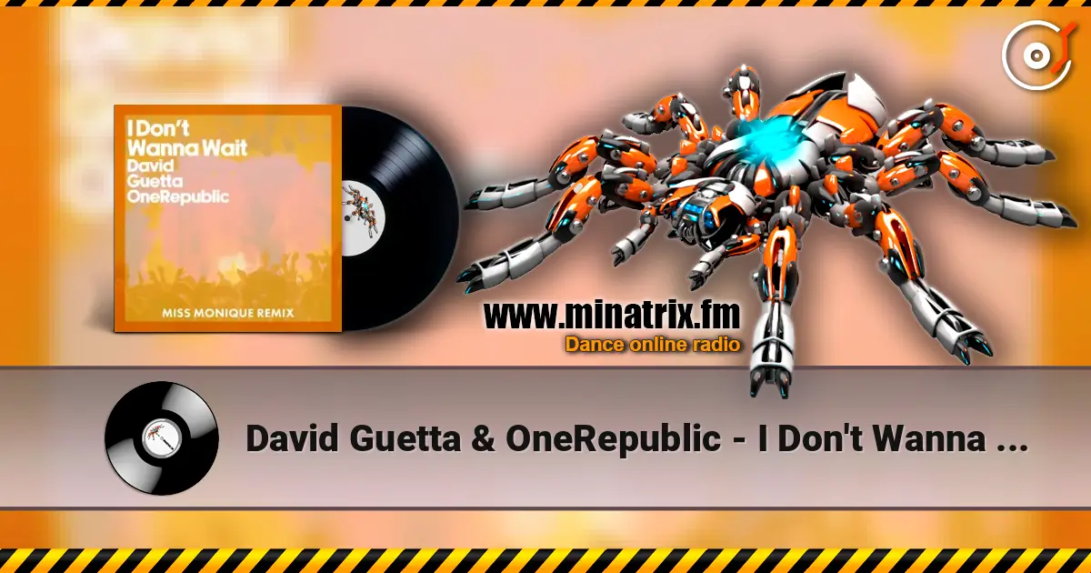 David Guetta & OneRepublic - I Don't Wanna Wait (Miss Monique Remix) жоғары сапада онлайн тыңдау | Minatrix.FM