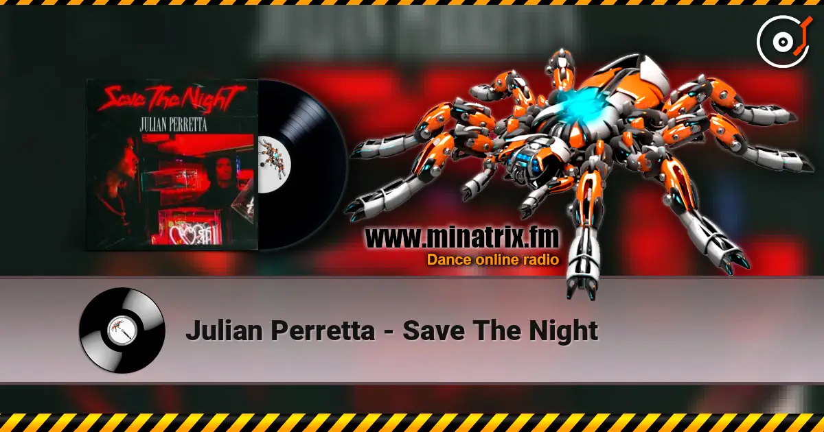 Julian Perretta - Save The Night жоғары сапада онлайн тыңдау | Minatrix.FM