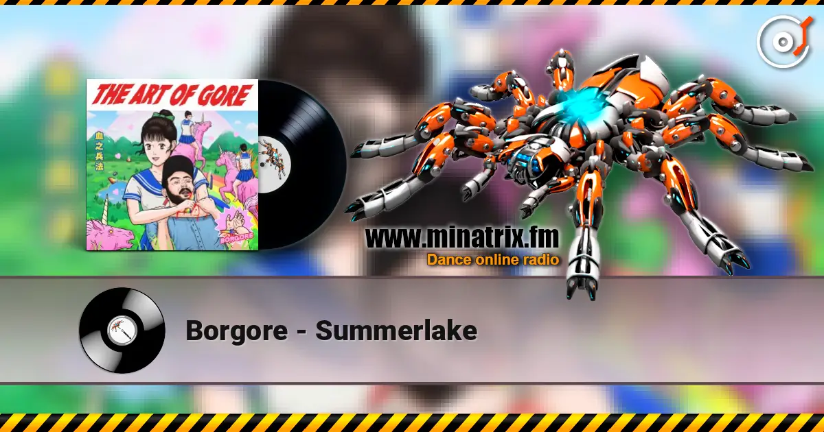 Borgore - Summerlake жоғары сапада онлайн тыңдау | Minatrix.FM