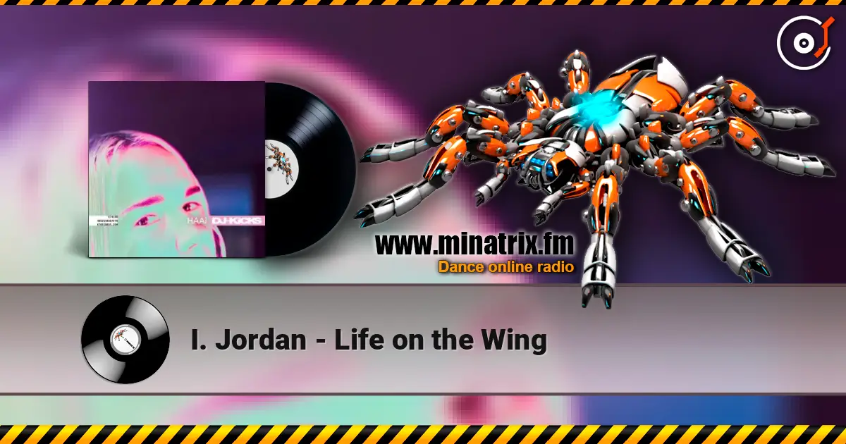 I. Jordan - Life on the Wing жоғары сапада онлайн тыңдау | Minatrix.FM