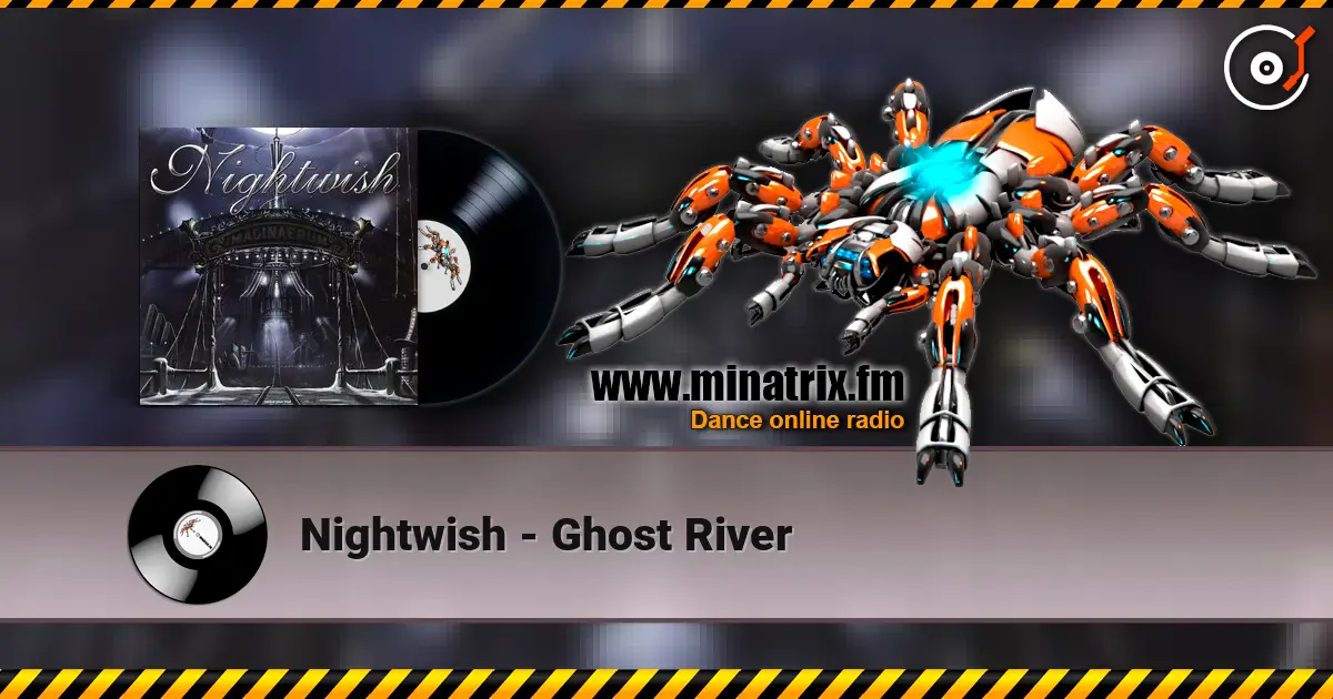 Nightwish - Ghost River 高品质在线收听 | Minatrix.FM