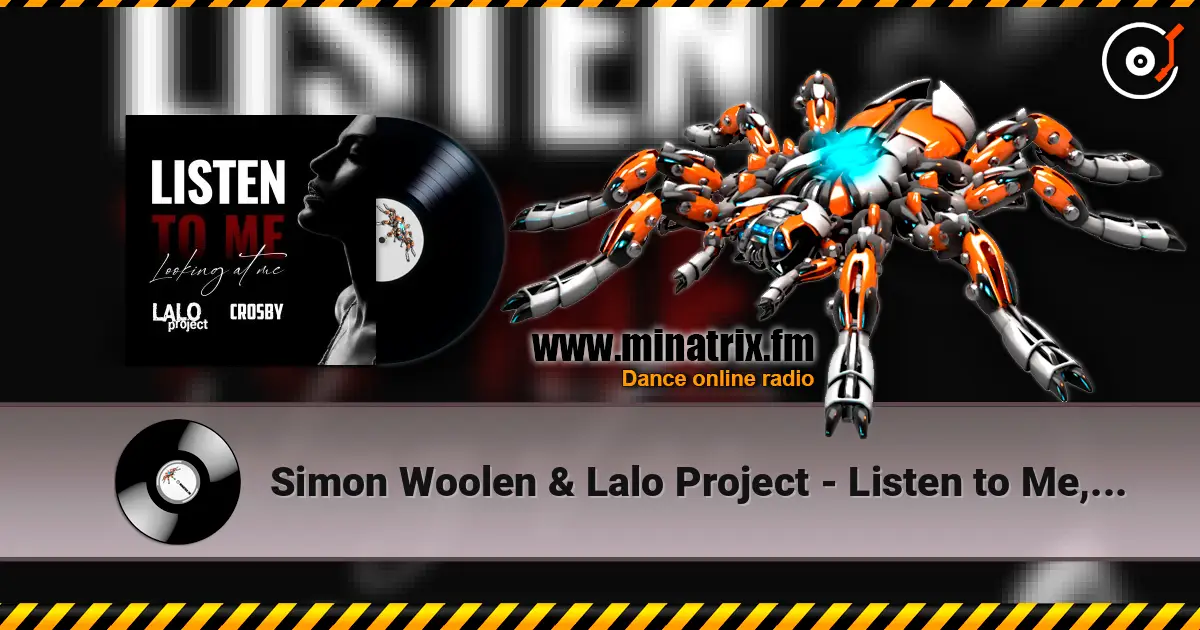 Simon Woolen &  Lalo Project - Listen to Me, Looking at Me жоғары сапада онлайн тыңдау | Minatrix.FM