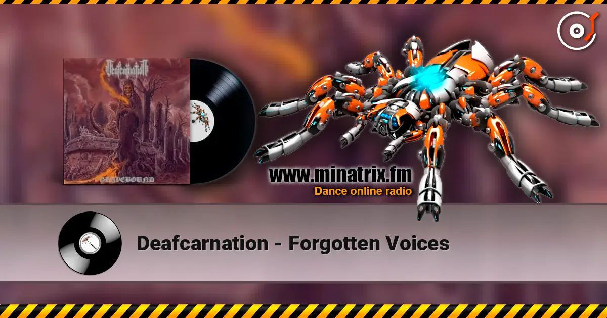 Deafcarnation - Forgotten Voices жоғары сапада онлайн тыңдау | Minatrix.FM