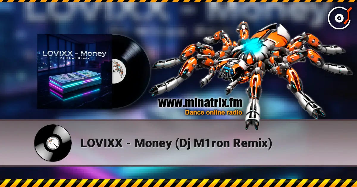 LOVIXX - Money (Dj M1ron Remix) жоғары сапада онлайн тыңдау | Minatrix.FM