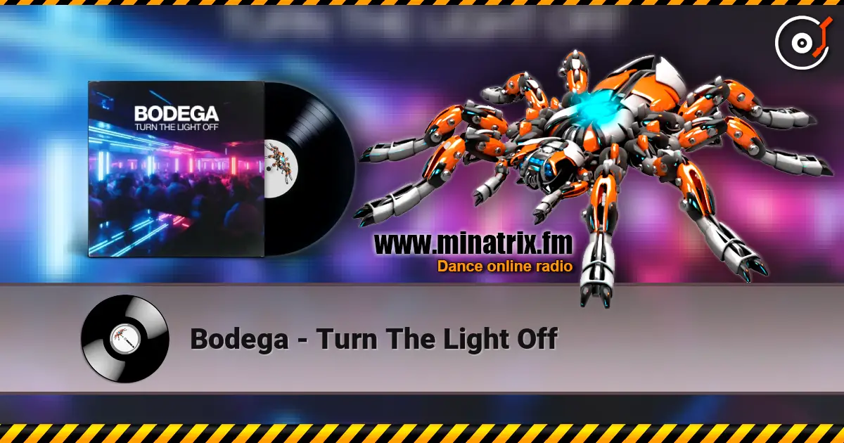 Bodega - Turn The Light Off escuchar online en alta calidad | Minatrix.FM