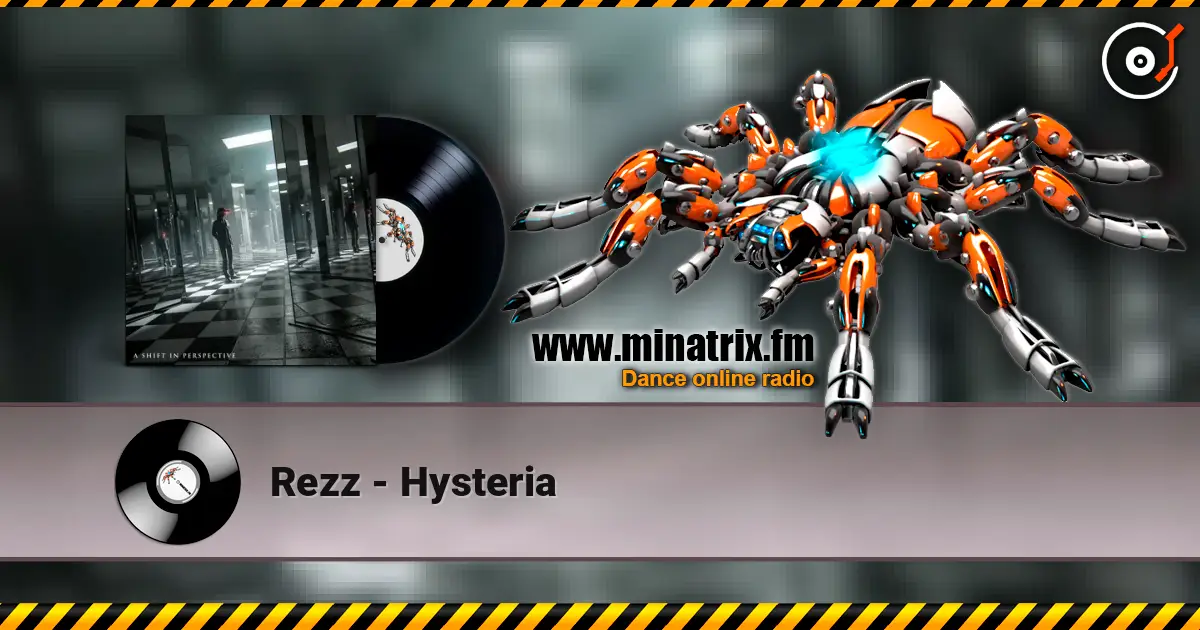 Rezz - Hysteria жоғары сапада онлайн тыңдау | Minatrix.FM