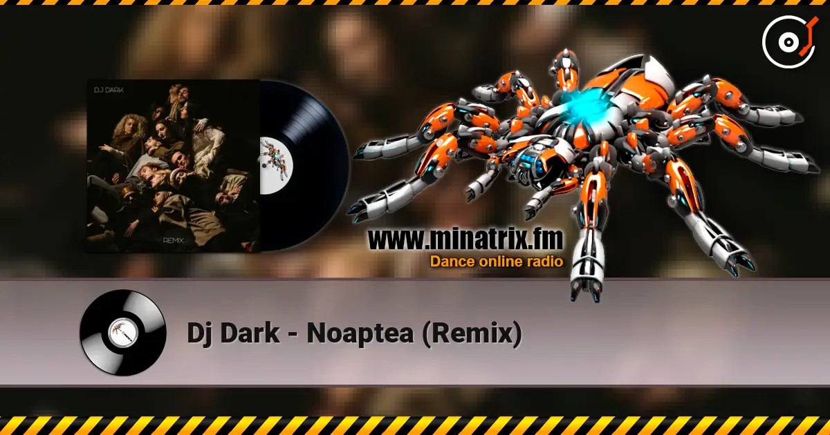 Dj Dark - Noaptea (Remix) жоғары сапада онлайн тыңдау | Minatrix.FM