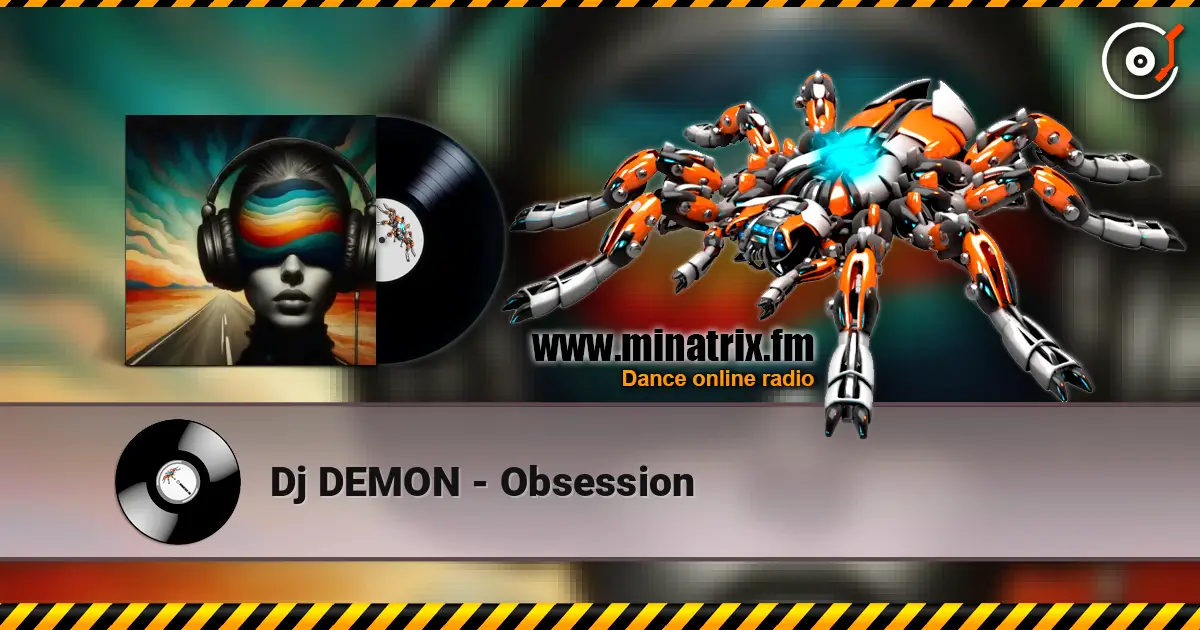 Dj DEMON - Obsession жоғары сапада онлайн тыңдау | Minatrix.FM