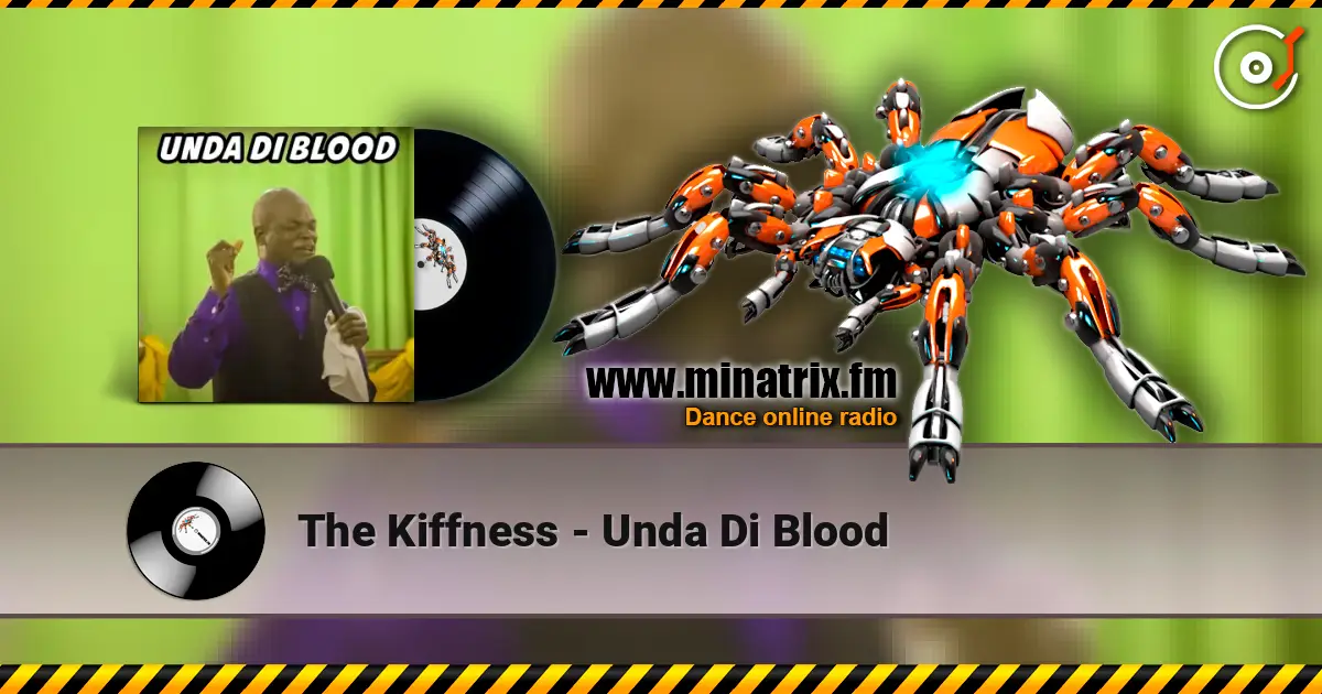 The Kiffness - Unda Di Blood жоғары сапада онлайн тыңдау | Minatrix.FM