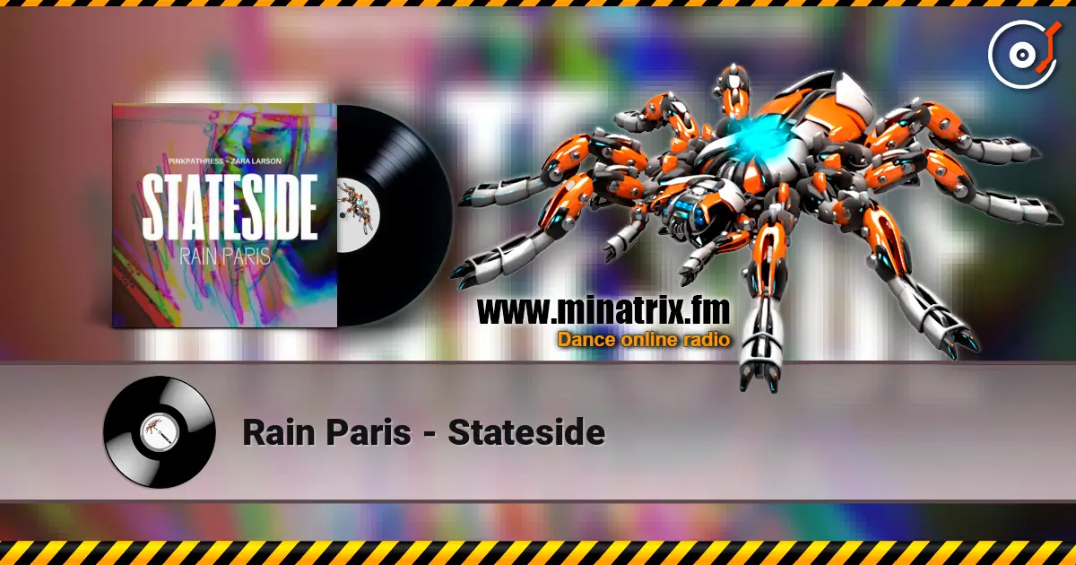 Rain Paris - Stateside жоғары сапада онлайн тыңдау | Minatrix.FM
