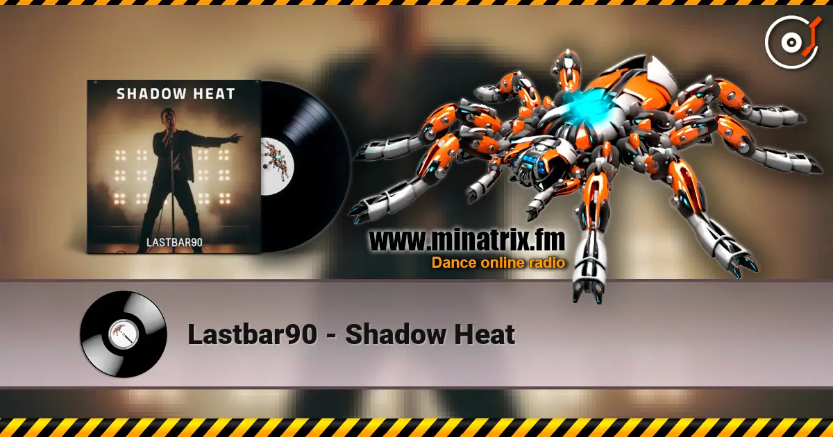 Lastbar90 - Shadow Heat жоғары сапада онлайн тыңдау | Minatrix.FM