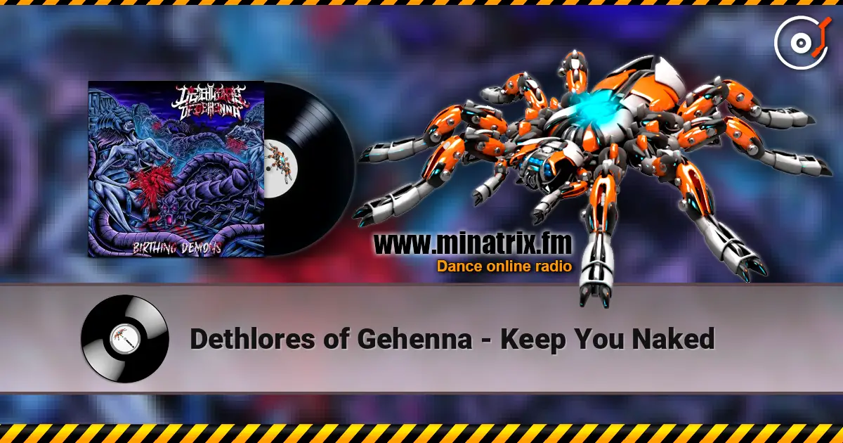 Dethlores of Gehenna - Keep You Naked жоғары сапада онлайн тыңдау | Minatrix.FM