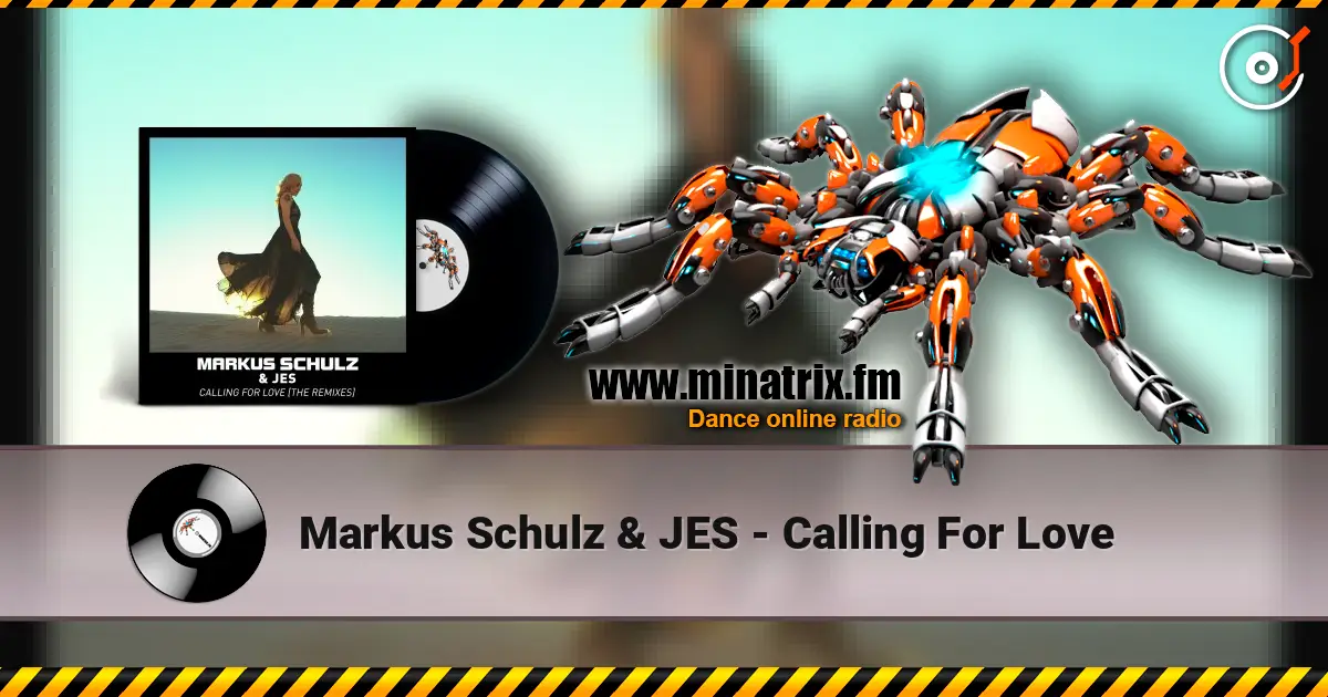 Markus Schulz & JES - Calling For Love 高品质在线收听 | Minatrix.FM