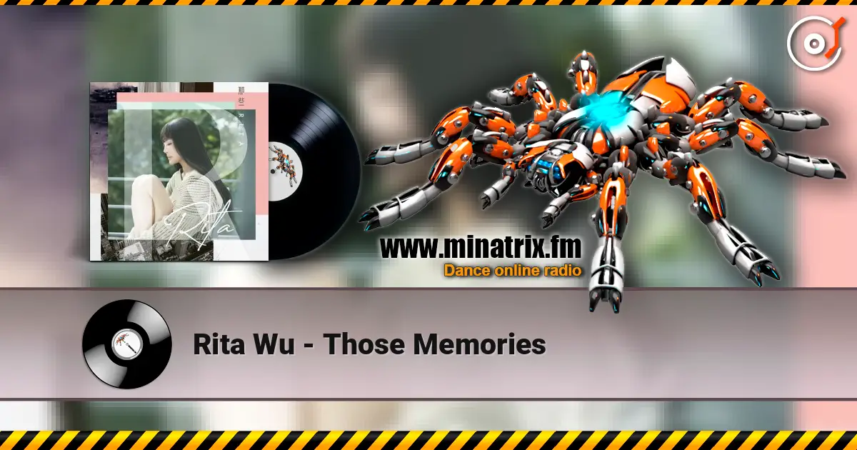 Rita Wu - Those Memories жоғары сапада онлайн тыңдау | Minatrix.FM