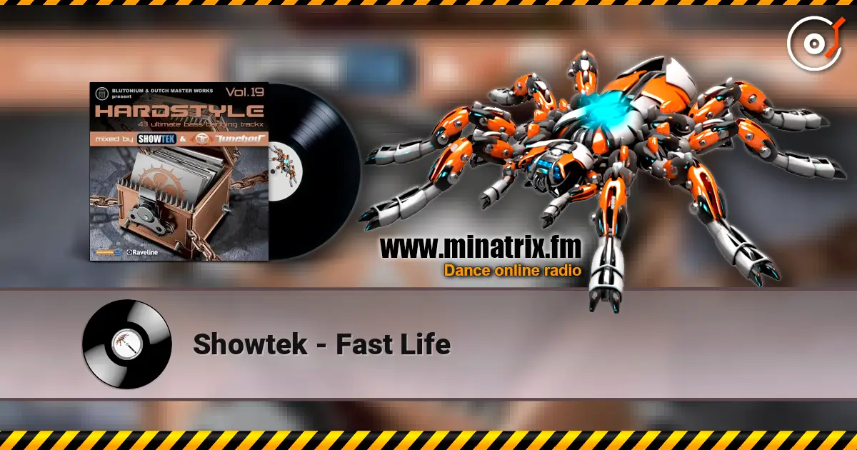 Showtek - Fast Life жоғары сапада онлайн тыңдау | Minatrix.FM
