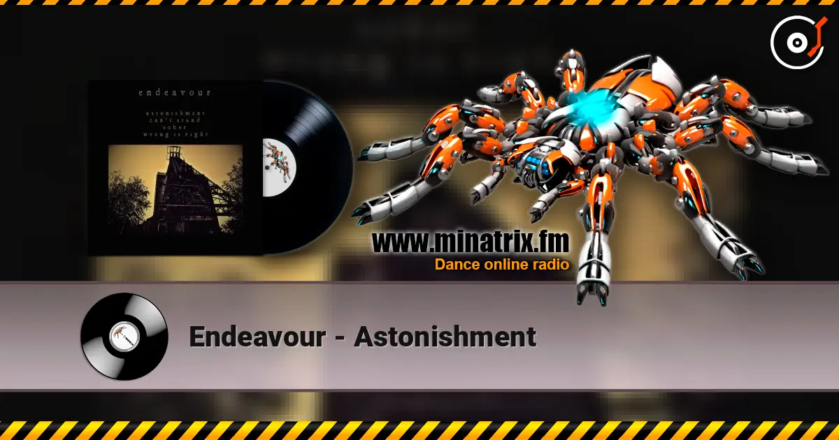 Endeavour - Astonishment жоғары сапада онлайн тыңдау | Minatrix.FM