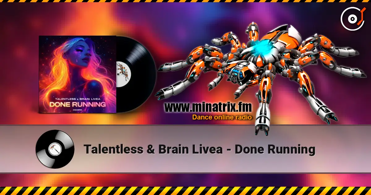 Talentless & Brain Livea - Done Running жоғары сапада онлайн тыңдау | Minatrix.FM