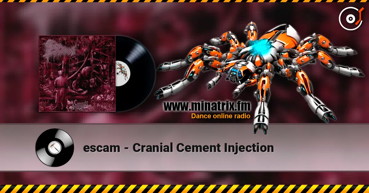 escam - Cranial Cement Injection жоғары сапада онлайн тыңдау | Minatrix.FM