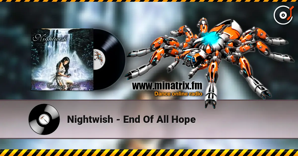 Nightwish - End Of All Hope жоғары сапада онлайн тыңдау | Minatrix.FM