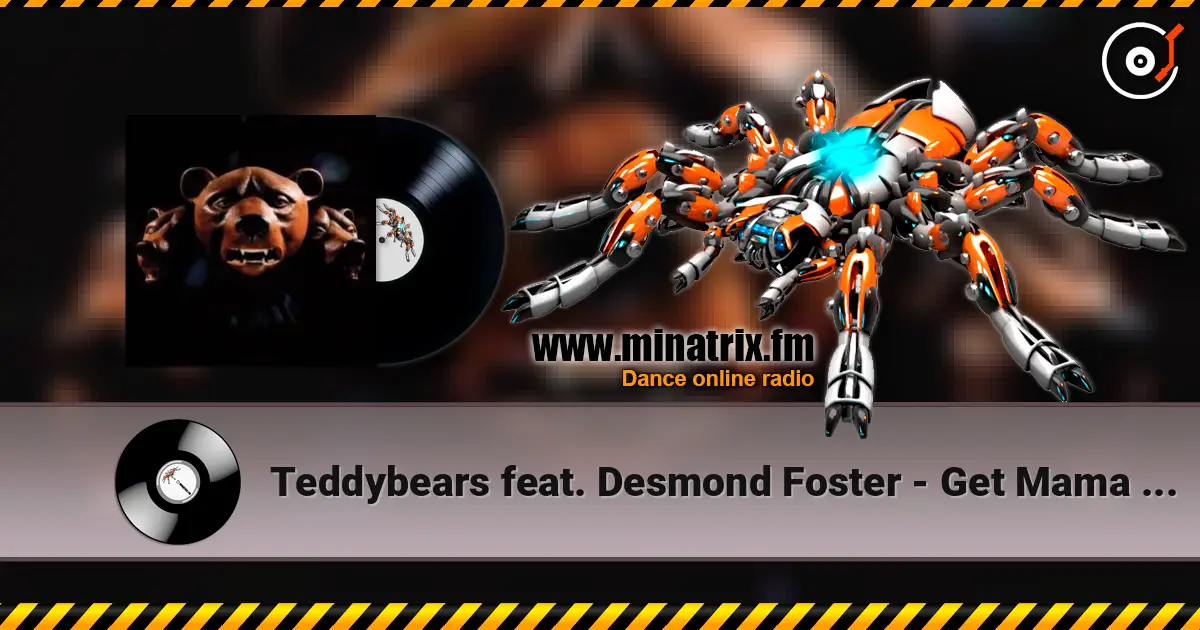 Teddybears feat. Desmond Foster - Get Mama A House жоғары сапада онлайн тыңдау | Minatrix.FM