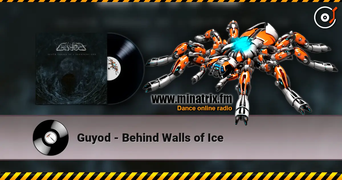 Guyod - Behind Walls of Ice жоғары сапада онлайн тыңдау | Minatrix.FM
