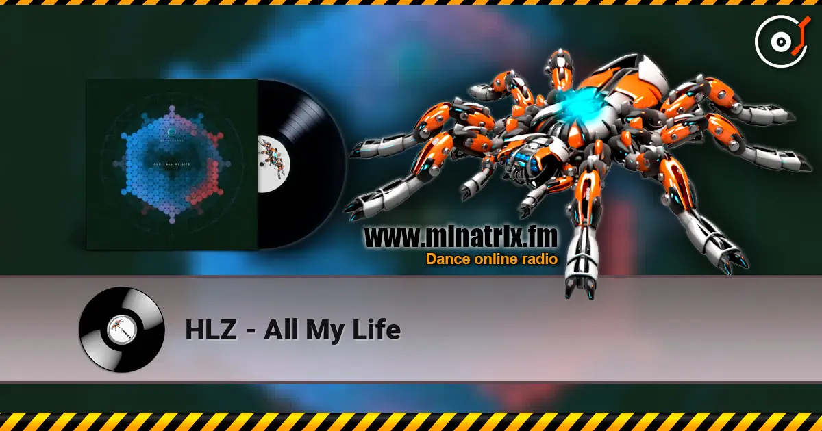 HLZ - All My Life listen online in high quality | Minatrix.FM